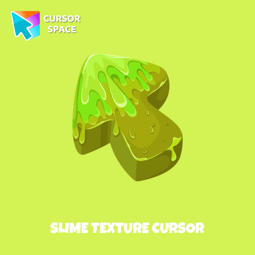 Slime Texture cursor